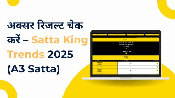 अक्सर रिजल्ट चेक करें – Satta King Trends & Updates (A3 Satta 2025)